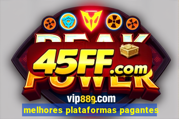 melhores plataformas pagantes